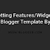 Setting Features / Widgets Blogger Template From Main-Blogger.com